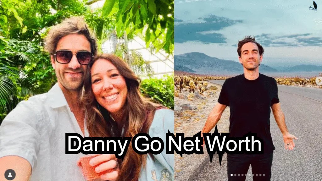 Danny Go Net Worth