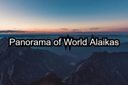 Panorama of World Alaikas